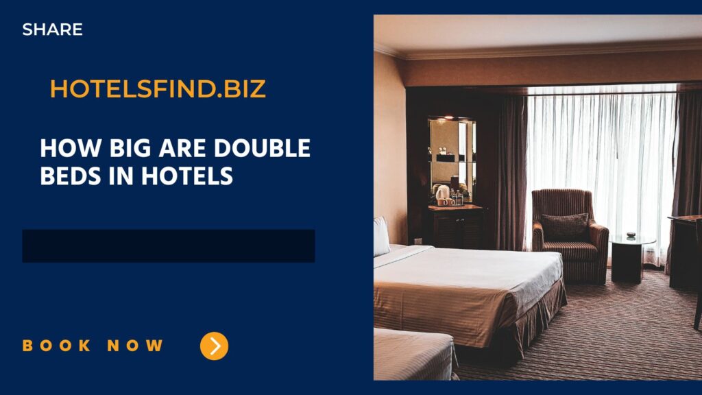 How Big are Double Beds in Hotels