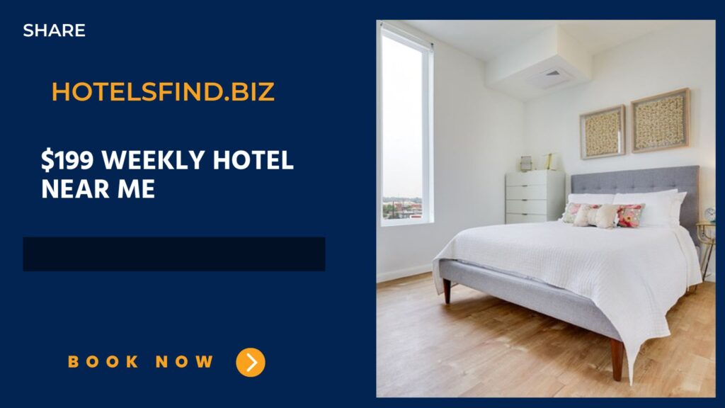 $199 Weekly Hotel Near Me