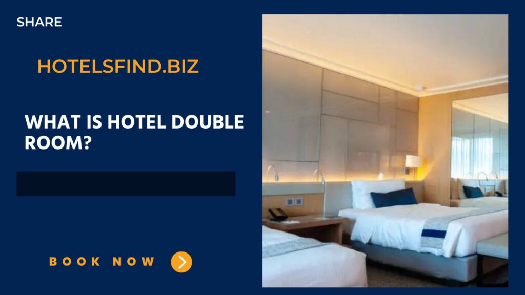 What is Hotel Double Room